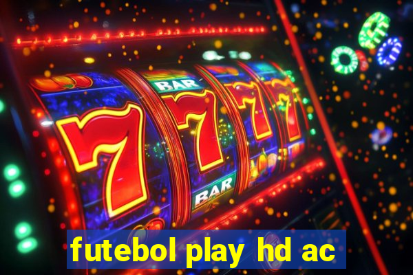 futebol play hd ac